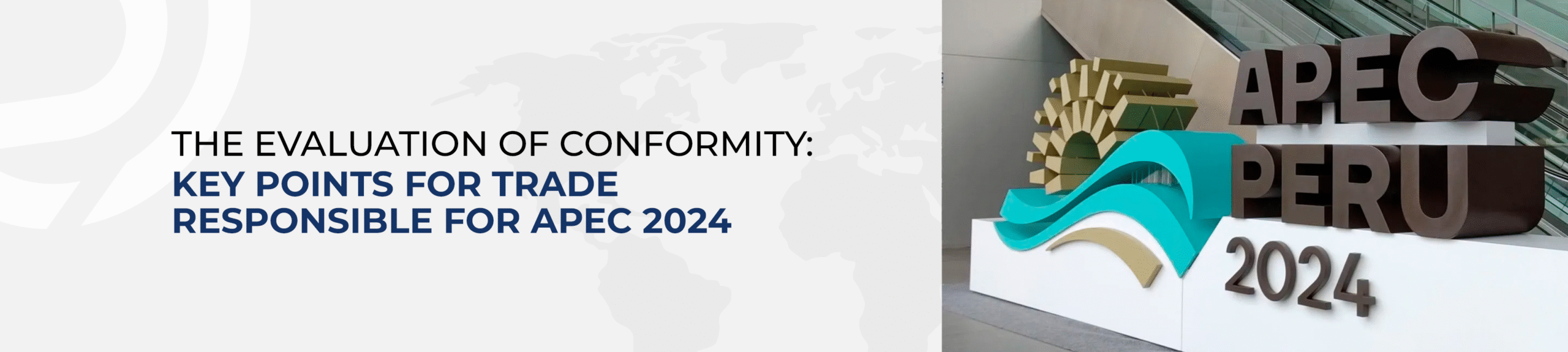 APEC 2024: Conformity Assessment and Trade Opportunities between Peru and Asia